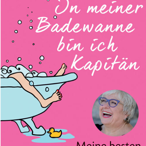 "In meiner Badewanne bin ich Kapitän" - Buch von Sabine Asgodom